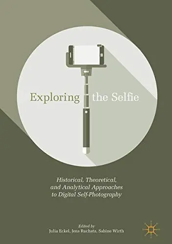 Cover of Exploring the Selfie