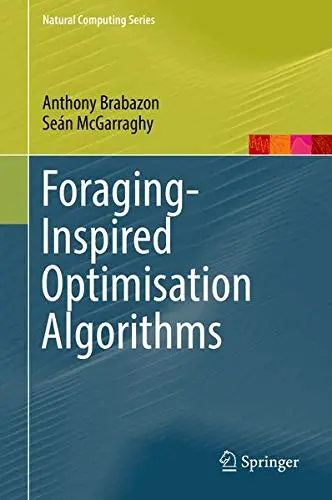 Cover of Foraging-Inspired Optimisation Algorithms