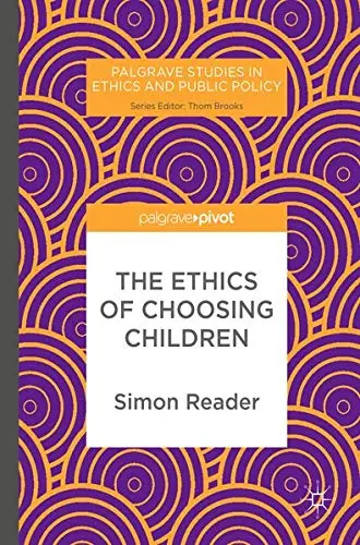 Cover of The Ethics of Choosing Children