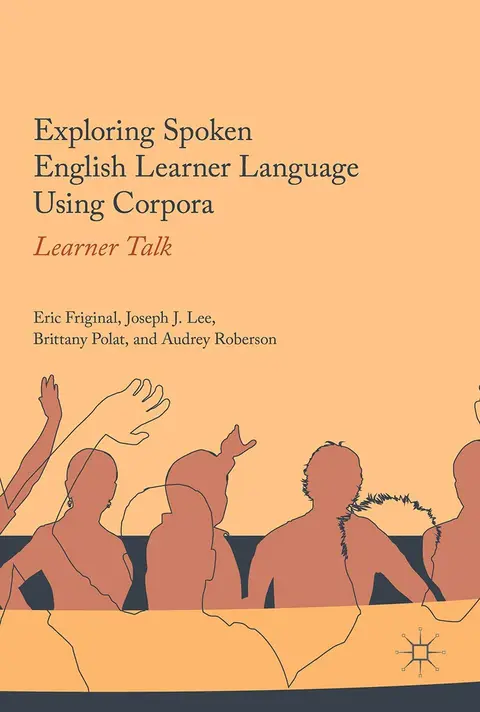 Cover of Exploring Spoken English Learner Language Using Corpora