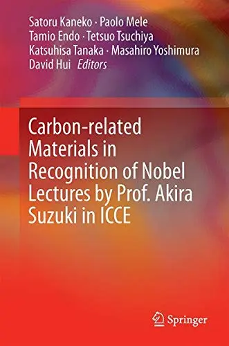Cover of Carbon-related Materials in Recognition of Nobel Lectures by Prof. Akira Suzuki in ICCE