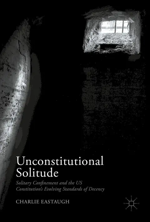Cover of Unconstitutional Solitude