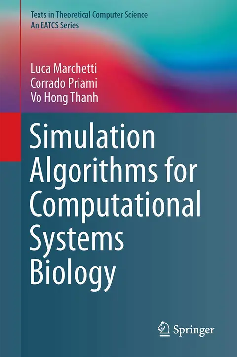 Cover of Simulation Algorithms for Computational Systems Biology