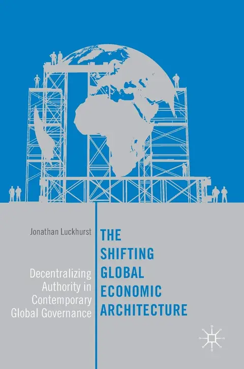 Cover of The Shifting Global Economic Architecture