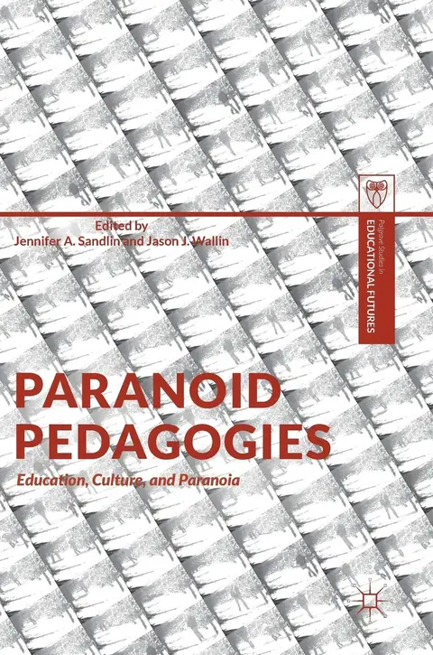 Cover of Paranoid Pedagogies