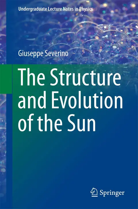 Cover of The Structure and Evolution of the Sun