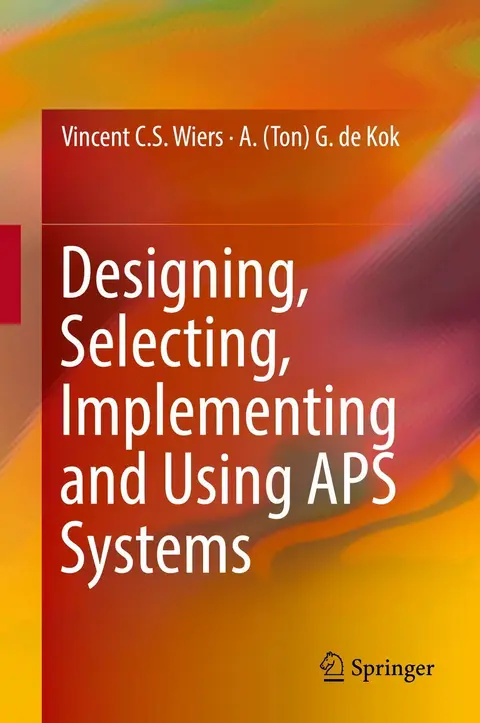 Cover of Designing, Selecting, Implementing and Using APS Systems