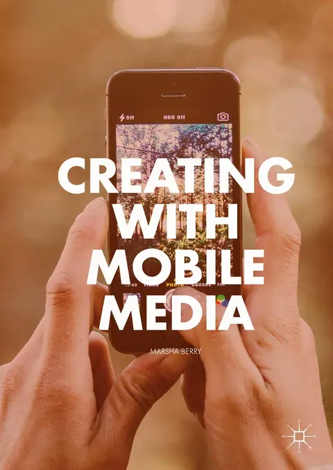 Cover of Creating with Mobile Media