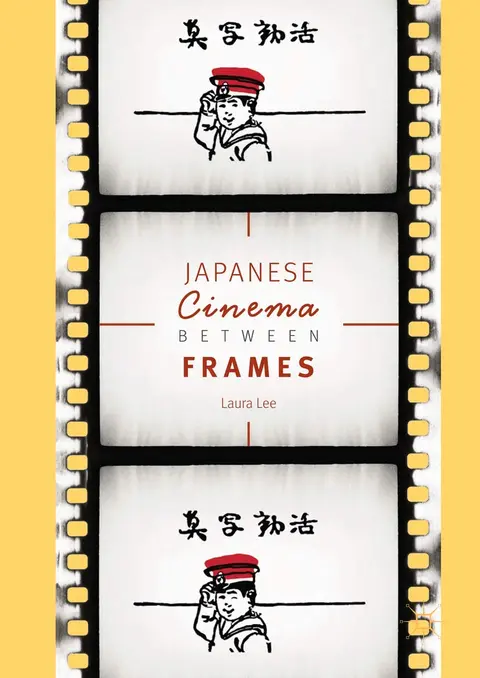 Cover of Japanese Cinema Between Frames