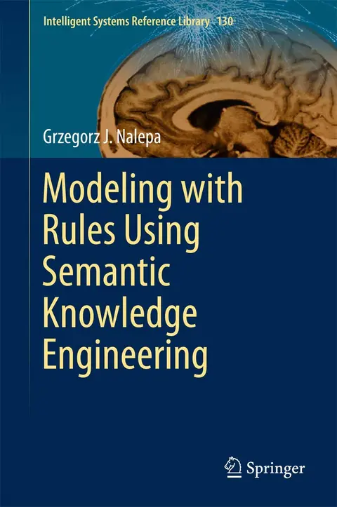 Cover of Modeling with Rules Using Semantic Knowledge Engineering