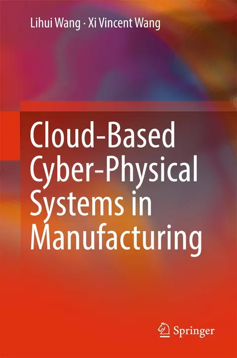 Cover of Cloud-Based Cyber-Physical Systems in Manufacturing