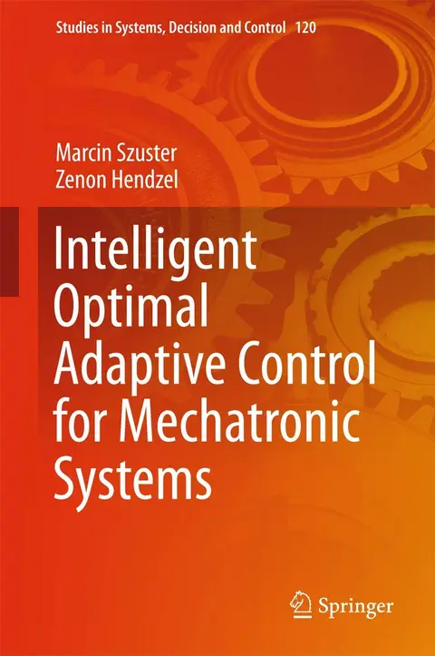 Cover of Intelligent Optimal Adaptive Control for Mechatronic Systems