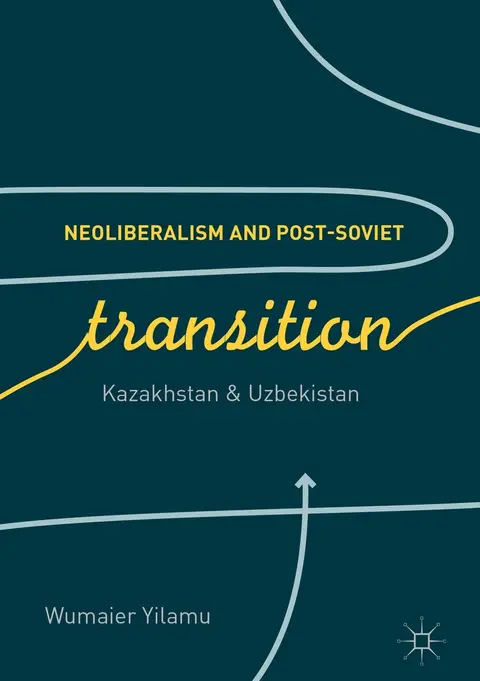Cover of Neoliberalism and Post-Soviet Transition
