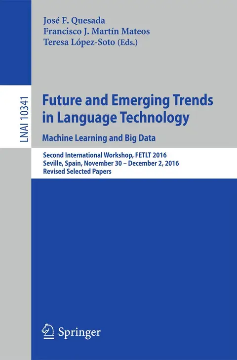 Cover of Future and Emerging Trends in Language Technology. Machine Learning and Big Data