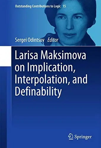 Cover of Larisa Maksimova on Implication, Interpolation, and Definability