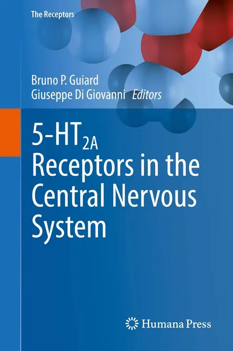 Cover of 5-HT2A Receptors in the Central Nervous System
