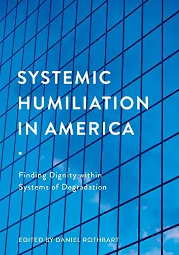Cover of Systemic Humiliation in America