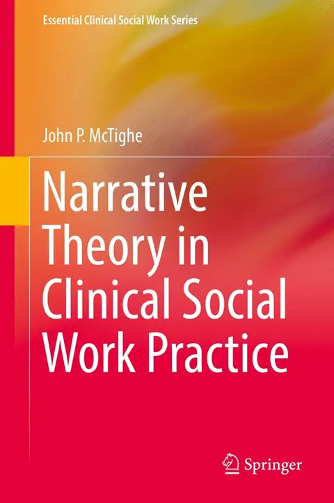 Cover of Narrative Theory in Clinical Social Work Practice