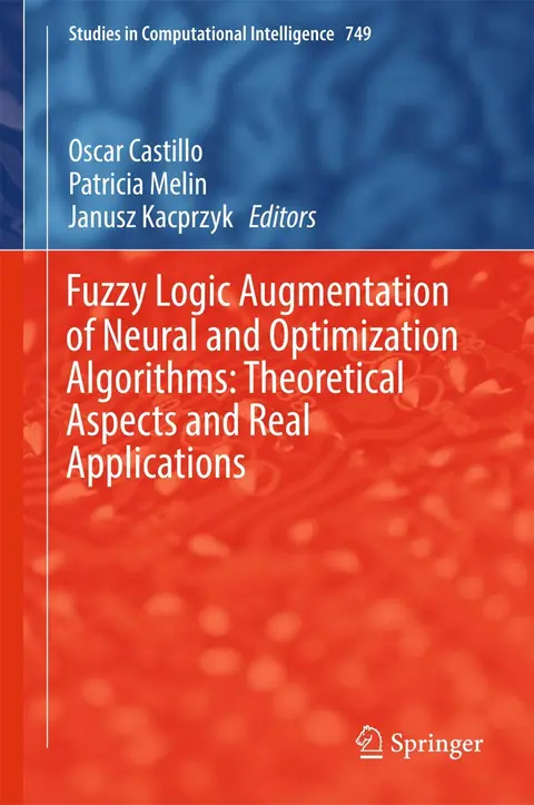 Cover of Fuzzy Logic Augmentation of Neural and Optimization Algorithms