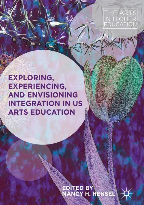 Cover of Exploring, Experiencing, and Envisioning Integration in US Arts Education
