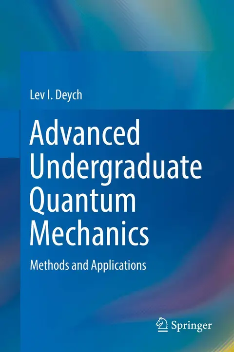 Cover of Advanced Undergraduate Quantum Mechanics Methods and Applications