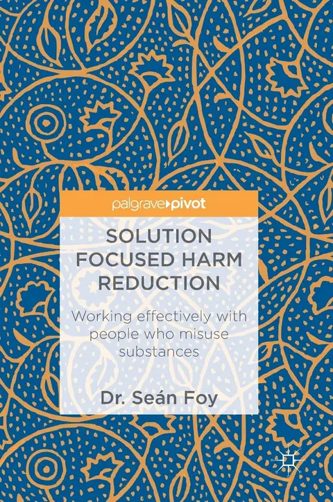 Cover of Solution Focused Harm Reduction