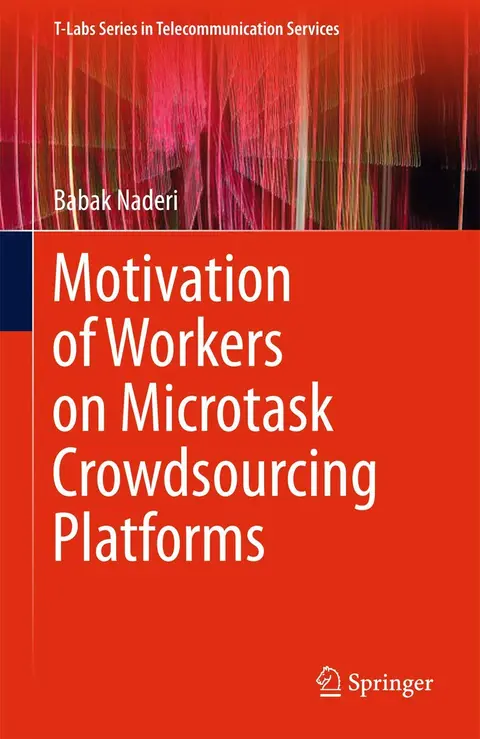 Cover of Motivation of Workers on Microtask Crowdsourcing Platforms