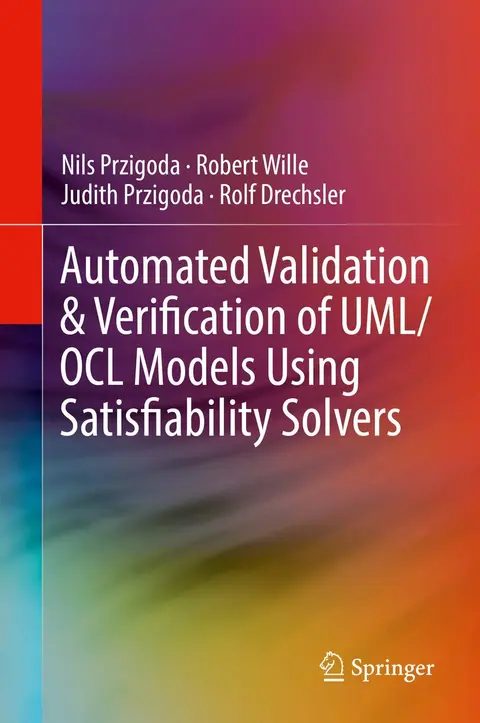 Cover of Automated Validation & Verification of UML/OCL Models Using Satisfiability Solvers