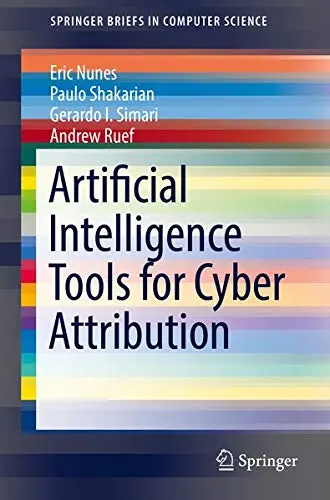 Cover of Artificial Intelligence Tools for Cyber Attribution