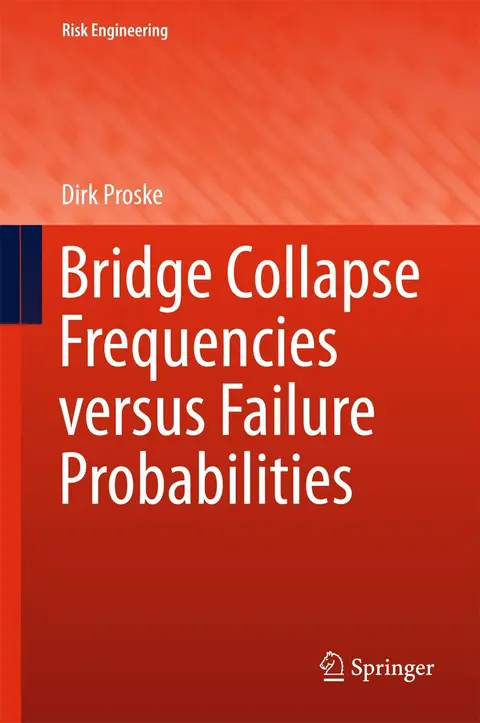 Cover of Bridge Collapse Frequencies versus Failure Probabilities