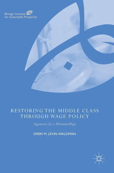Cover of Restoring the Middle Class through Wage Policy