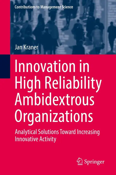 Cover of Innovation in High Reliability Ambidextrous Organizations