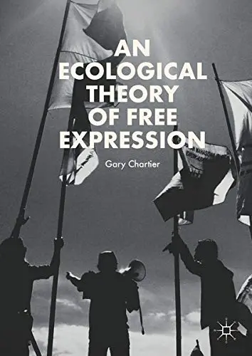 Cover of An Ecological Theory of Free Expression