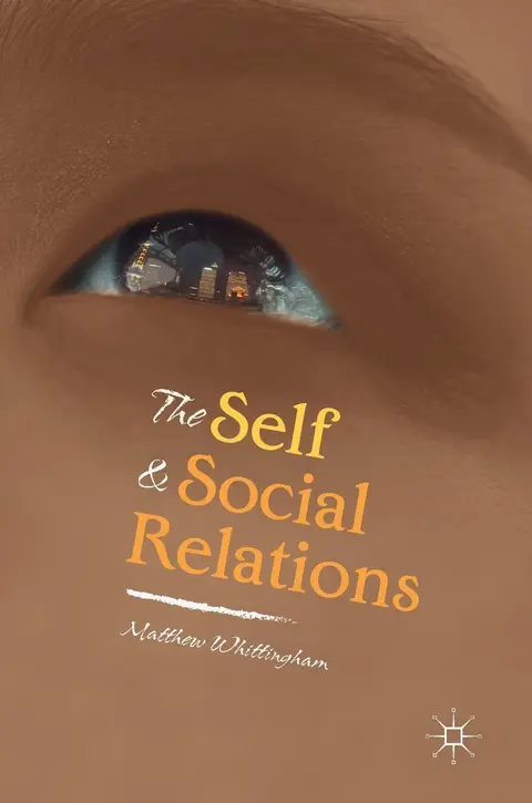 Cover of The Self and Social Relations