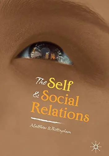 Cover of The Self and Social Relations
