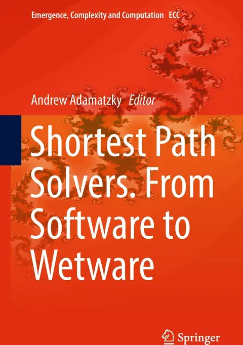 Cover of Shortest Path Solvers. from Software to Wetware