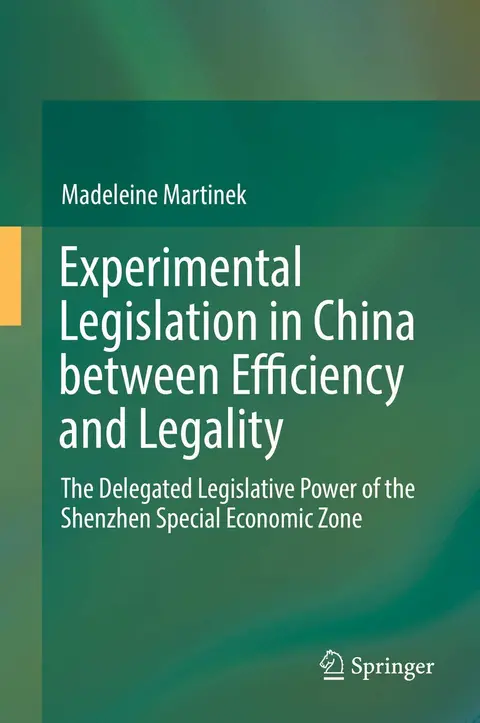 Cover of Experimental Legislation in China between Efficiency and Legality