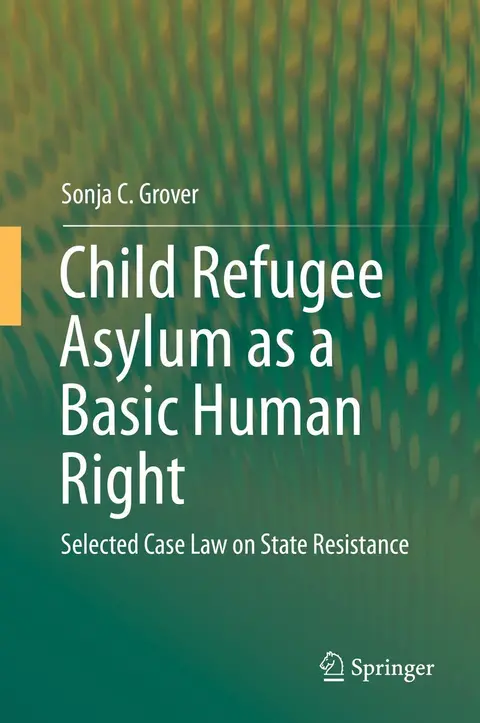 Cover of Child Refugee Asylum as a Basic Human Right