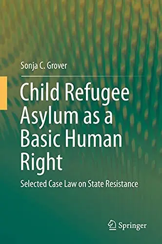 Cover of Child Refugee Asylum as a Basic Human Right