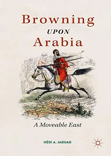 Cover of Browning Upon Arabia