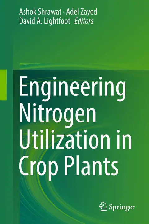Cover of Engineering Nitrogen Utilization in Crop Plants