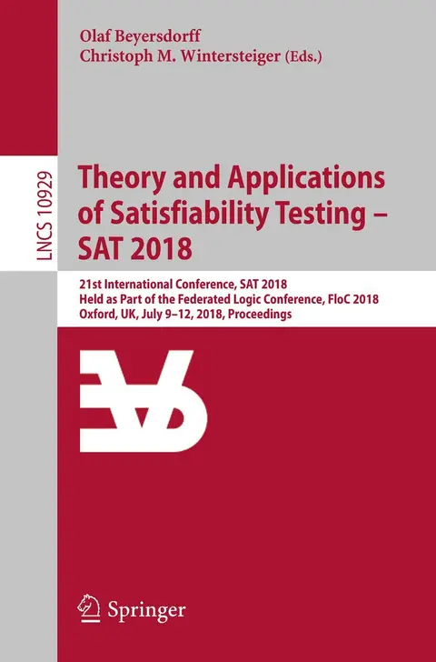 Cover of Theory and Applications of Satisfiability Testing – SAT 2018