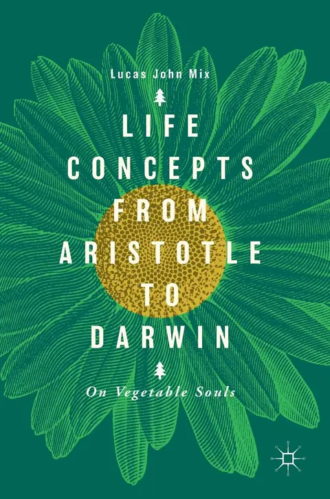 Cover of Life Concepts from Aristotle to Darwin