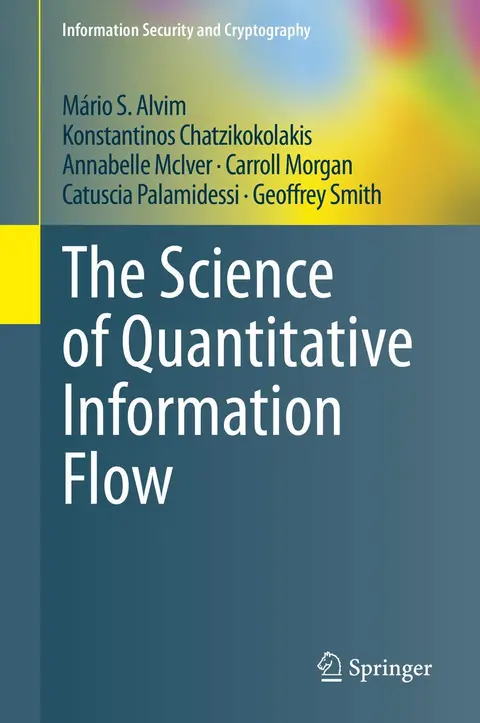 Cover of The Science of Quantitative Information Flow