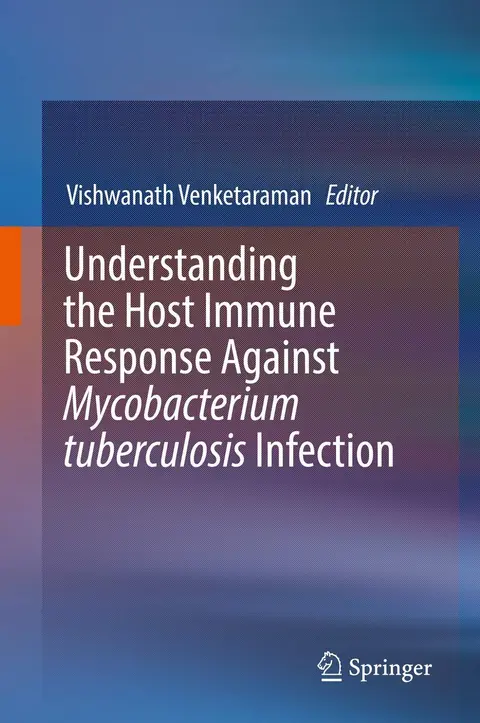 Cover of Understanding the Host Immune Response Against Mycobacterium tuberculosis Infection