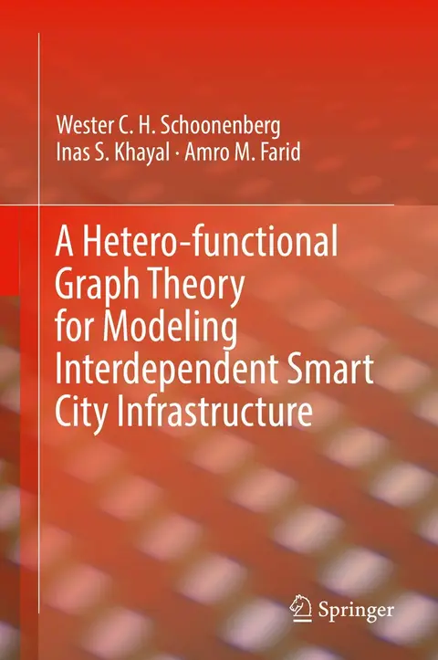 Cover of A Hetero-functional Graph Theory for Modeling Interdependent Smart City Infrastructure