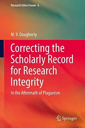 Cover of Correcting the Scholarly Record for Research Integrity