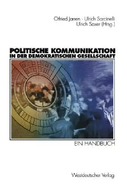 Cover of Politische Kommunikation in Der Demokratischen Gesellschaft