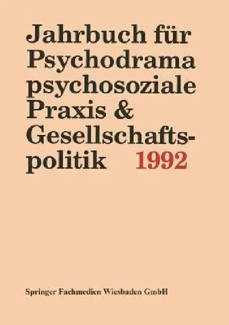 Cover of Jahrbuch Für Psychodrama, Psychosoziale PRAXIS & Gesellschaftspolitik 1994