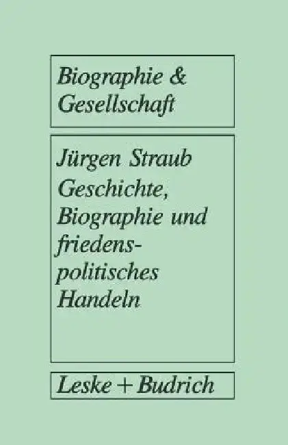 Cover of Geschichte, Biographie Und Friedenspolitisches Handeln